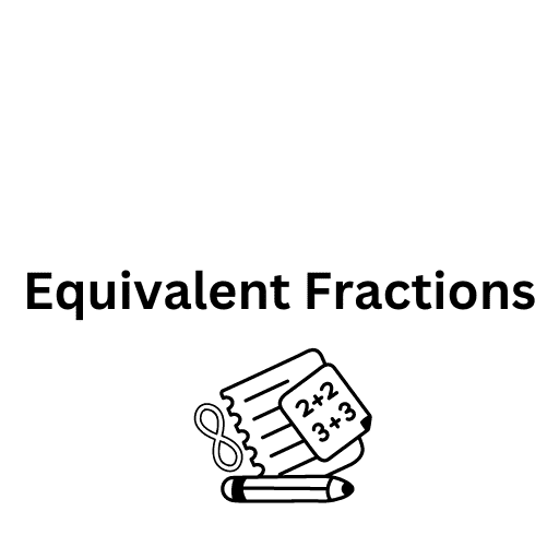 Equivalent Fractions